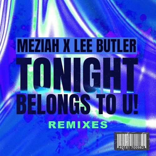 MEZIAH, Lee Butler - Tonight Belongs To U! [XPLODED098B3]
